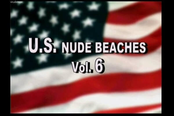 U.S. nude beaches vol 6 - Joy and pleasure are an integral part of the nudist and naturist experience